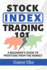 Stock Index Trading 101: A Beginner's Guide to Profiting from the Market