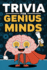 Trivia for genius minds: Mind-Blowing Trivia for Curious Minds, 450 Facts, Questions, and Quizzes Interesting