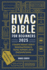 HVAC Bible for Beginners 2025: A Complete Beginner's Guide to Maximizing Efficiency in Heating, Ventilation, and Air Conditioning Systems