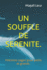 Un Souffle de Serenite.: Histoires sages pour petits et grands.