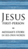 Jesus First-Person: Messiah's Story, In His Own Words