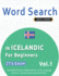 Word Search in Icelandic for Beginners - It's Easy! Vol.1 - Delta Classics - Find 2000 Cleverly Hidden Words: A Fun Language Activity - Includes Bonus Game & More!