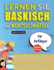 LERNEN SIE BASKISCH MIT WORTSUCHRTSEL FR ANFNGER - Entdecken Sie, Wie Sie Ihre Fremdsprachenkenntnisse Mit Einem Lustigen Vokabeltrainer Verbessern Knnen - Finden Sie 2000 Wrter Um Zuhause Zu ben