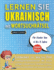 Lernen Sie Ukrainisch Mit Wortsuchrtsel Fr Kinder Von 6 Bis 8 Jahre-Entdecken Sie, Wie Sie Ihre Fremdsprachenkenntnisse Mit Einem Lustigen...Wrter Um Zuhause Zu ben (German Edition)