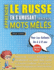Apprendre Le Russe En S'Amusant Grce Aux Mots Mls-Pour Les Enfants De 6  8 Ans-Dcouvrez Comment Amliorer Son Vocabulaire Avec 2000 Mots...Et Cahier D'Activits (French Edition)