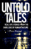 Untold Tales: Real Life Stories From the Dark Side of Human Nature