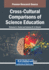 Cross-Cultural Comparisons of Science Education