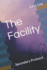 The Facility: Secondary Protocol