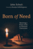 Born of Need