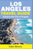 Los Angeles Travel Guide: Explore the City of Angels