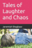 Tales of Laughter and Chaos