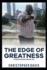 The Edge of Greatness: Your Decisions Define You