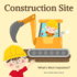 Construction Site: What's Most Important?