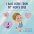 I was born from my mom's love&#65039;: A children's story about the journey of single-mother families