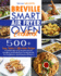 Breville Smart Air Fryer Oven Cookbook: 500+ Easy, Quick & Affordable Recipes to Grill, Bake, Fry and Roast for Healthy and Delicious Family Meals. For Beginners and Advanced Users.