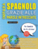 IMPARA SPAGNOLO GRAZIE ALLE PAROLE INTRECCIATE - Per Bambini Da 8 a 10 Anni - Scopri Come Migliorare Il Tuo Vocabolario Con 2000 Crucipuzzle e Pratica a Casa - 100 Griglie Di Gioco - Materiale Didattico e Libretto Di Attivit