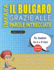 IMPARA IL BULGARO GRAZIE ALLE PAROLE INTRECCIATE - Per Bambini Da 6 a 8 Anni - Scopri Come Migliorare Il Tuo Vocabolario Con 2000 Crucipuzzle e Pratica a Casa - 100 Griglie Di Gioco - Materiale Didattico e Libretto Di Attivit