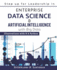Step up for Leadership in Enterprise Data Science & Artificial Intelligence with Big Data: Illustrations with R & Python