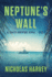 Neptune's Wall: Aj Bailey Adventure Series-Book Eight