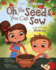 Oh, the Seeds You Can Sow (the Adventures of Janie Grace)