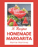 75 Homemade Margarita Recipes: From The Margarita Cookbook To The Table