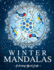 Winter Mandalas Coloring Book: an Adult Coloring Book Featuring Beautiful Snowflake and Winter Themed Mandalas for Stress Relief and Relaxation