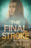 The Final Stroke: A Christian Supernatural Thriller