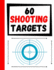 60 Shooting Targets: Large Paper Perfect for Rifles / Firearms / BB / AirSoft / Pistols / Archery & Pellet Guns