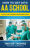How to Get Into Aa School the Complete Guide to Becoming an Anesthesiologist Assistant