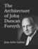 The Architecture of John Duncan Forsyth