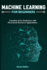 Machine Learning for Beginners: Complete Ai for Beginners With Real-World Business Applications