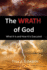 The Wrath of God: What it is and How it is Executed