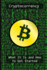 Cryptocurrency: What It Is And Why You Need It