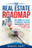 The Real Estate Roadmap: the Complete Guide to Financial Freedom Through the Purchase, Leasing, and Sale of Usa Real Estate