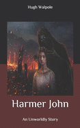 Harmer John-an Unworldly Story
