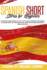 Spanish Short Stories for Beginners: Captivating Short Stories to Learn Spanish and to Improve Your Reading & Listening Skills in a Fun and Easy Way. Grow Your Vocabulary Quickly While Having Fun.