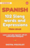 102 Slang and Curse Words in Spanish from Spain: Learn the 102 most-used Slang and Curse words in Spanish from Spain with 21 real-life dialogues