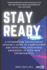 Stay Ready: a Veteran Law Enforcement Officer's Guide to Complacency and Developing Behavioral Awareness in High Risk Environments (Always Ready)