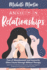 Anxiety in Relationships: Fear of Abandonment and Insecurity Often Cause Damage Without Therapy: Learn How to Identify and Eliminate Jealousy, Negative Thinking and Overcome Couple Conflicts