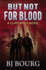 But Not For Blood: A Clint Wolf Novel
