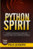 Python Spirit: Complete Deliverance from the Python Spirit with Powerful Prayers