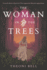 The Woman in the Trees: a Novel About America's First Approved Marian Apparition