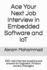 Ace Your Next Job Interview in Embedded Software and IoT: 250+ real interview questions and answers for Engineers Product owners Managers