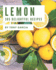 365 Delightful Lemon Recipes: More Than a Lemon Cookbook