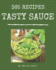 365 Tasty Sauce Recipes: Let's Get Started with The Best Sauce Cookbook!