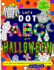 Let's Dot the Abc With Halloween-a Dot and Learn Alphabet Activity Book for Kids Ages 4-8 Years Old: Do a Dot Page a Day Using Dot Markers / Art...Book to the Kids. (Dot Markers Activity Book)