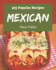 365 Popular Mexican Recipes: Making More Memories in your Kitchen with Mexican Cookbook!