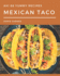 Ah! 88 Yummy Mexican Taco Recipes: Save Your Cooking Moments with Yummy Mexican Taco Cookbook!