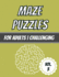 Maze Puzzles: For Adults - Challenging - 100 Puzzles With Solutions