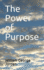 The Power of Purpose